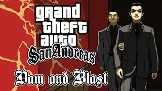 Grand Theft Auto: San Andreas - Dam and Blast (Взрыв на ГЭС)