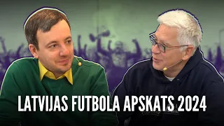 Latvijas Futbola Apskats 2024 | Edmunds Novickis kopā ar Valdi Valteru