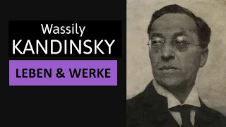 Wassily Kandinsky - Leben, Werke & Malstil | Einfach erklärt!