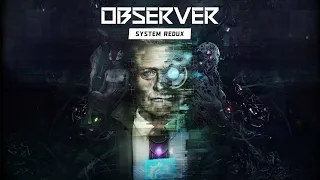 Стрим Observer: System Redux - Полное прохождение на русском