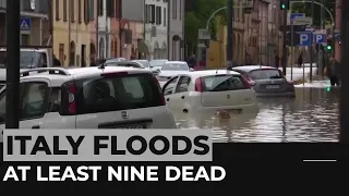 Italy floods: At least nine dead in Emilia-Romagna