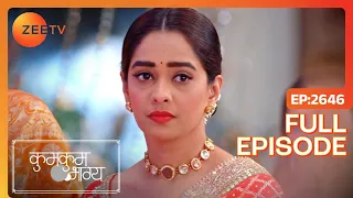 Prachi ने क्यों किया मना गठबंधन करने से? | Kumkum Bhagya | Full Ep 2646 | Zee TV | 22 Jan 2024