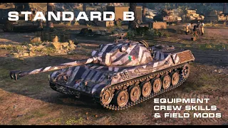 World of Tanks - Standard B - Best Equipment, Skills and Field Mods