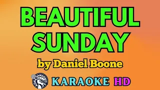 Beautiful Sunday KARAOKE by Daniel Boone 4K HD @samsonites​