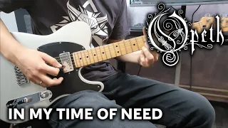 Opeth - In My Time of Need - Guitar Cover