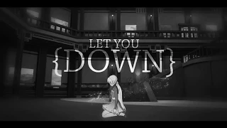 let you down | RWBY; Volume 5 [ch 11 SPOILERS]