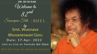 82nd Samarpan Talk by Smt. Wunnava Bhuvaneswari Garu. Join us live on 17 Apr 2022 @ 6:30pm