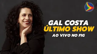 Gal Costa: FIG 2022 (SHOW COMPLETO) | GAL COSTA AS MELHORES