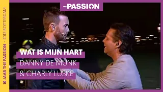 Wat is mijn hart - Danny de Munk & Charly Luske | The Passion 2020