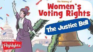 Ringing the Justice Bell | Women's Suffrage | Highlights Kids
