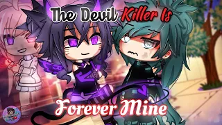 The Devil Killer Is Forever Mine | GLMM / GCMM | Gacha Life Mini Movie