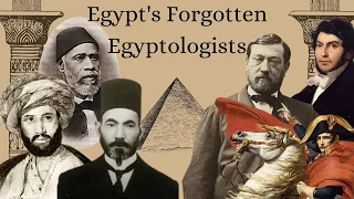 Egypt's Forgotten Egyptologists