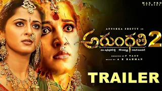 ARUNDHATI 2 Official Trailer ( అరుంధతి 2 ) | Anushka Shetty | Sonu Sood | A R Rahman | Pvasu