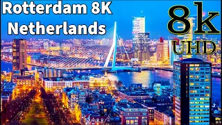 Rotterdam in 8K UHD | Rotterdam Netherlands 8K