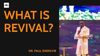 WHAT IS REVIVAL || DR. PAUL ENENCHE