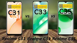 realme c31 vs realme c33 vs realme c35 || realme c31 vs c33 vs c35