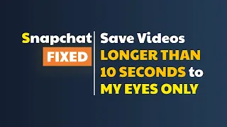 How To Save LONGER THAN 10 SECONDS Video To MY EYES ONLY - Snapchat Tutorial 2023