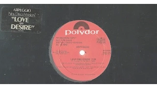 Arpeggio - Love and desire [original 12" remix aka "Special disco version"]