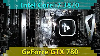 i7 3820 + GTX 780 Gaming PC in 2021 | Tested in 7 Games