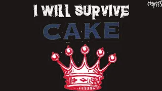 CAKE | I Will Survive (Karaoke + Instrumental)