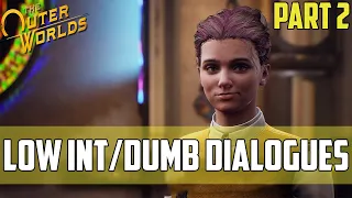 Low Intelligence/Dumb Dialogues Choices - The Outer Worlds (Part 2)