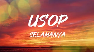 Selamanya - Usop  [ Video Lirik ]