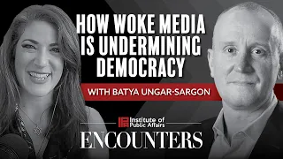 How Woke Media is Undermining Democracy: IPA Encounters with Batya Ungar-Sargon