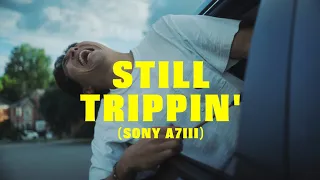Still Trippin' | Sony A7III | Camtree G-51 Test