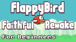 How to make Flappy Bird but It Looks and Feels Exactly like Flappy Bird