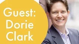 How to Reinvent Yourself w/ Dorie Clark [AUDIO ONLY]