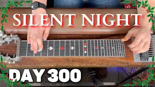 Pedal Steel Everyday - Day 300 - Silent Night