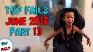 Лучшие приколы Июнь 2016 Часть 13 ||Top Fails||