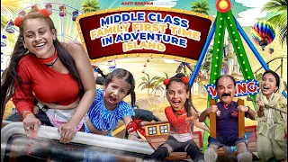 Middle Class Family First Time In Adventure island || Aditi Sharma