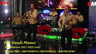 Ork Veseli Momci New █▬█ █ ▀█▀ Oro Ubavina Live 2021 2022