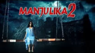 Manjulika 2 South Indian Horror Movies Dubbed In Hindi Full Movie 2017 New ¦ Hin