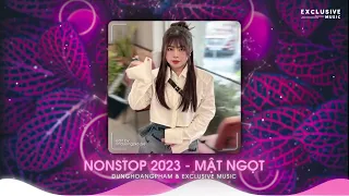 NONSTOP 2023 - MẬT NGỌT (NAM CON REMIX) - DUNGHOANGPHAM - NGỌT NGÀO NGƯỜI HỨA VỚI TÔI CÂU THỦY CHUNG