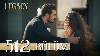 Emanet 512. Bölüm | Legacy Episode 512