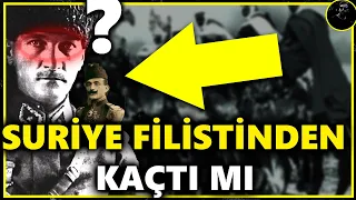 Suriye Filistin Cephesinde Ne Oldu - Atatürk Kaçtı Mı?