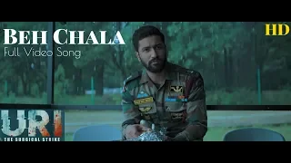 Beh Chala | Full video Song | URI : The Surgical Strike | 1080p FHD |