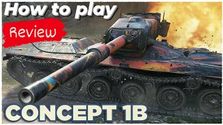 Concept 1B | Review | How to play | WOTB ⚡ WOTBLITZ ⚡ WORLD OF TANKS BLITZ