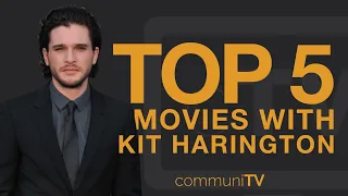 TOP 5: Kit Harington Movies