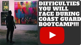 DIFFICULTIES YOU WILL FACE IN COAST GUARD BOOTCAMP VLOG 020