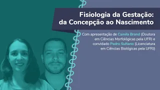 Fisiologia da Gestação: da Concepção ao Nascimento