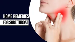 Home Remedies for Sore Throat Pain | Fast Relief