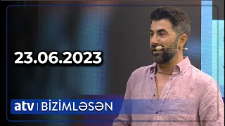 Bizimləsən - 23.06.2023 / TAM HİSSƏ