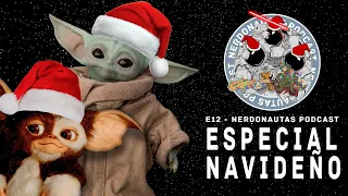 ESPECIAL NAVIDEÑO / NERDONAUTAS PODCAST