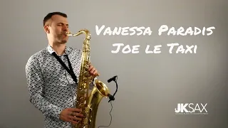 Vanessa Paradis - Joe Le Taxi - Saxophone Cover by JK Sax (Juozas Kuraitis)