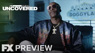 Hip Hop Uncovered | Ep. 5-6 Preview ft. Snoop Dogg and Dr. Dre | FX