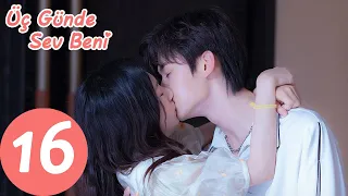 Üç Günde Sev Beni | 16.Bölüm | Love Me in Three Days | 时限三天爱上我 | Zheng Yibin, Tan Yanyan