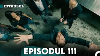 Intrusul Episodul 111 |  İçerde